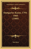 Stuttgarter Kunst, 1794-1860 (1900)