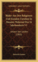 Bilder Aus Den Religiosen Und Sozialen Unruhen In Munster Wahrend Des 16 Jahrhunderts V1