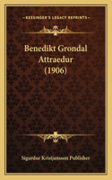 Benedikt Grondal Attraedur (1906): (Hebrew)