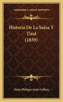 Historia De La Suiza Y Tirol (1839)