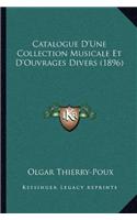 Catalogue D'Une Collection Musicale Et D'Ouvrages Divers (1896)