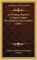 Az Orokjog Alapelvei A Magyar Polgari Torvenykonyv Tervezeteben (1883)