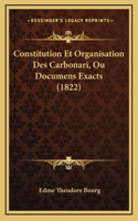 Constitution Et Organisation Des Carbonari, Ou Documens Exacts (1822)