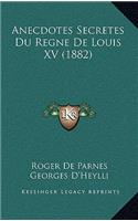 Anecdotes Secretes Du Regne De Louis XV (1882)