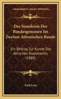 Das Synedrion Der Bundesgenossen Im Zweiten Athenischen Bunde: Ein Beitrag Zur Kunde Des Attischen Staatsrechts (1880)