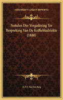 Notulen Der Vergadering Ter Bespreking Van De Koffiebladziekte (1880)