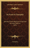 De Pyrola Et Chimophila