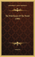 The Wild Beasts Of The World (1909)