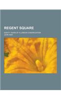 Regent Square; Eighty Years of a London Congregation