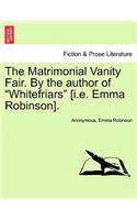 The Matrimonial Vanity Fair. by the Author of 