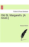 Old St. Margaret's. [A Novel.]