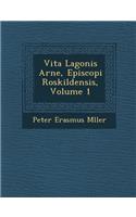 Vita Lagonis Arne, Episcopi Roskildensis, Volume 1