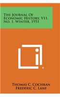 Journal of Economic History, V11, No. 1, Winter, 1951