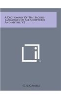 Dictionary of the Sacred Languages of All Scriptures and Myths, V2