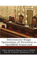 Deterministic Design Optimization of Structures in Openmdao Framework