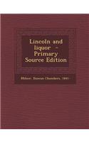 Lincoln and Liquor