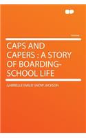 Caps and Capers