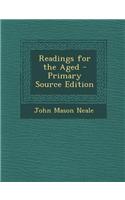 Readings for the Aged - Primary Source Edition