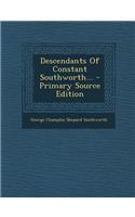 Descendants of Constant Southworth... - Primary Source Edition