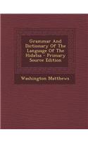 Grammar and Dictionary of the Language of the Hidatsa