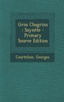 Gros Chagrins: Saynète