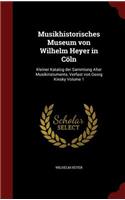 Musikhistorisches Museum von Wilhelm Heyer in Cöln