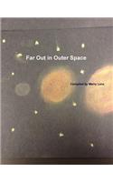 Far Out in Outer Space