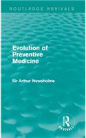 Evolution of Preventive Medicine (Routledge Revivals)