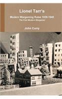 Lionel Tarr's Modern Wargaming Rules 1939-1945: the First Modern Wargamer