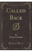 Called Back (Classic Reprint)