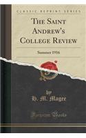 The Saint Andrew's College Review: Summer 1916 (Classic Reprint): Summer 1916 (Classic Reprint)