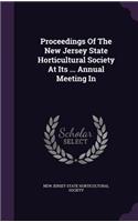 Proceedings of the New Jersey State Horticultural Society at Its ... Annual Meeting in