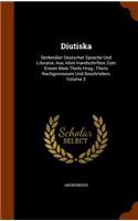 Diutiska: Denkmäler Deutscher Sprache Und Literatur, Aus Alten Handschriften Zum Ersten Male Theils Hrsg., Theils Nachgewiessen Und Beschrieben, Volume 3