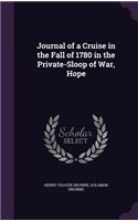 Journal of a Cruise in the Fall of 1780 in the Private-Sloop of War, Hope