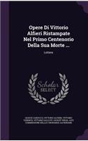 Opere Di Vittorio Alfieri Ristampate Nel Primo Centenorio Della Sua Morte ...