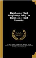 Handbook of Plant Morphology; Being the Handbook of Plant Dissection