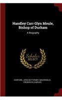 Handley Carr Glyn Moule, Bishop of Durham