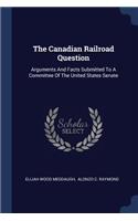 The Canadian Railroad Question