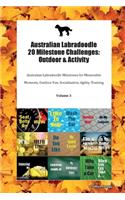 Australian Labradoodle 20 Milestone Challenges: Outdoor & Activity Australian Labradoodle Milestones for Memorable Moments, Outdoor Fun, Socialization, Agility, Training Volume 3