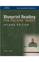 Blueprint Reading for Machine Trades: (Delmar Learning Blueprint Reading)