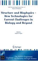 Structure and Biophysics - New Technologies for Current Challenges in Biology and Beyond