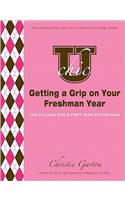 U Chic's Getting a Grip on Your Freshman Year