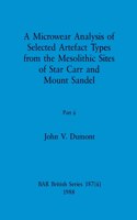 A Microwear Analysis of Selected Artefact Types from the Mesolithic Sites of Star Carr and Mount Sandel, Part ii