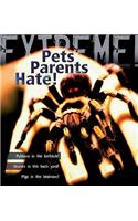 Extreme Science: Pets Parents Hate