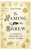 The Naming of the Shrew: A Curious History of Latin Names