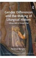 Gender Differences and the Making of Liturgical History