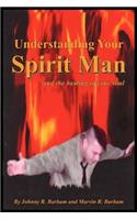 Understanding Your Spirit Man and the healing of your soul