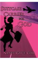 Suitcase Carrier for God