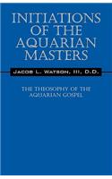 Initiations of the Aquarian Masters