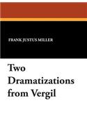 Two Dramatizations from Vergil